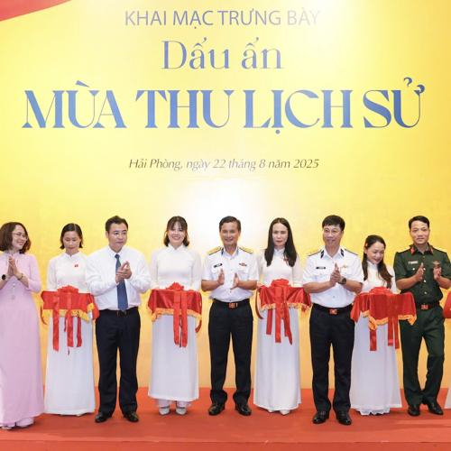 Bảo Tàng Hải Phòng Khai Mạc Phòng Trưng Bày Chuyên Đề Dấu Ân Mùa Thu Lịch Sử