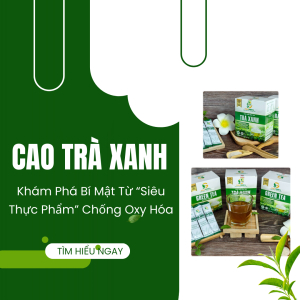 Cao Trà Xanh Hòa Tan Là Gì? Khám Phá Bí Mật Từ “Siêu Thực Phẩm” Chống Oxy Hóa